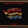 Al Di Meola, McLaughlin, Paco De Lucia - Friday Night in San Francisco Al Di Meola, McLaughlin, Paco De Lucia - Friday Night in San Francisco
